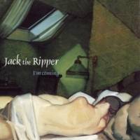 Jack The Ripper : I'm Coming